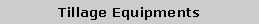 Text Box: Tillage Equipments